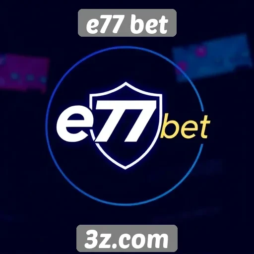 Segurança e confiabilidade do e77 bet